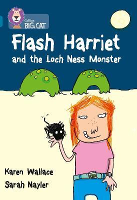 Flash Harriet and the Loch Ness Monster: Band 13/Topaz - Karen Wallace - cover