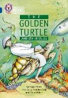 The Golden Turtle and Other Tales: Band 16/Sapphire - Gervase Phinn - cover