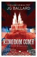 Kingdom Come - J. G. Ballard - 2