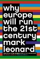 Why Europe Will Run the 21st Century - Mark Leonard - cover