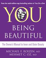 You: Being Beautiful: The Owner’s Manual to Inner and Outer Beauty