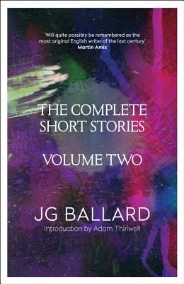 The Complete Short Stories: Volume 2 - J. G. Ballard - cover