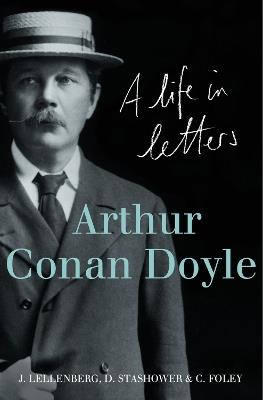 Arthur Conan Doyle: A Life in Letters - cover