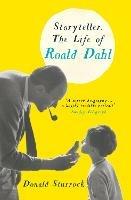 Storyteller: The Life of Roald Dahl - Donald Sturrock - cover