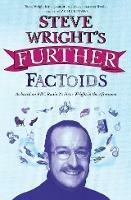 Steve Wright’s Further Factoids