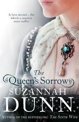 The Queen’s Sorrow - Suzannah Dunn - cover