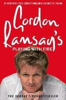 Gordon Ramsay's Playing with Fire - Gordon Ramsay - cover