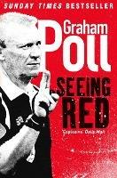 Seeing Red - Graham Poll - cover