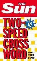 The Sun Two-Speed Crossword Book 10: 80 Two-in-One Cryptic and Coffee Time Crosswords - The Sun - cover