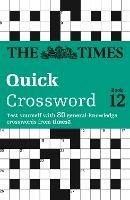 The Times Quick Crossword Book 12: 80 World-Famous Crossword Puzzles from the Times2 - The Times Mind Games - cover