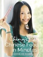 Ching's Chinese Food in Minutes - Ching-He Huang - 3