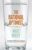 The Rational Optimist: How Prosperity Evolves - Matt Ridley - cover