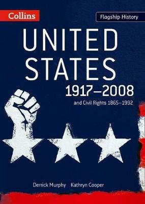 United States 1917-2008: And Civil Rights 1865-1992 - Derrick Murphy,Kathryn Cooper - cover
