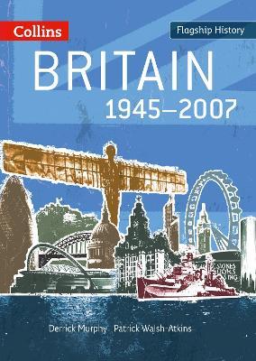 Britain 1945-2007 - Derrick Murphy,Patrick Walsh-Atkins - cover