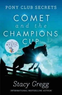 Comet and the Champion's Cup - Stacy Gregg - cover