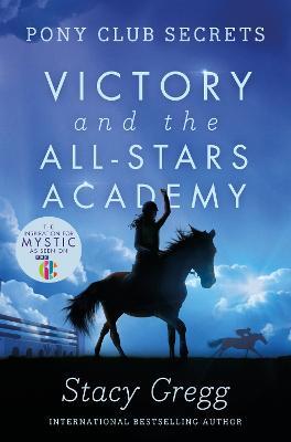 Victory and the All-Stars Academy - Stacy Gregg - cover