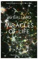 Miracles of Life - J. G. Ballard - cover