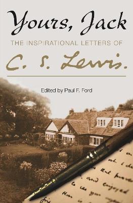 Yours, Jack: The Inspirational Letters of C. S. Lewis - C. S. Lewis - cover