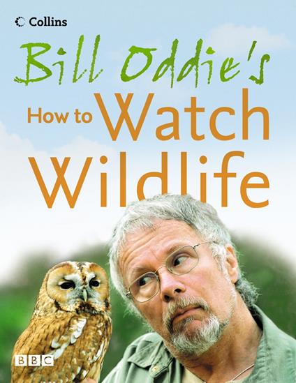 Bill Oddie’s How to Watch Wildlife