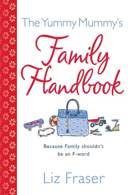 The Yummy Mummy’s Family Handbook