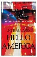 Hello America - J. G. Ballard - cover