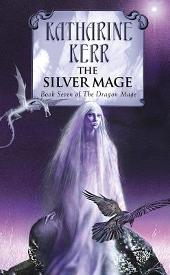 The Silver Mage - Katharine Kerr - cover