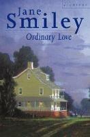 Ordinary Love - Jane Smiley - cover