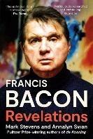 Francis Bacon - Mark Stevens,Annalyn Swan - cover