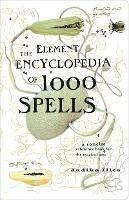 The Element Encyclopedia of 1000 Spells: A Concise Reference Book for the Magical Arts - Judika Illes - cover