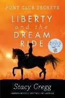 Liberty and the Dream Ride - Stacy Gregg - cover