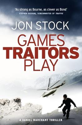 Games Traitors Play - Jon Stock - cover