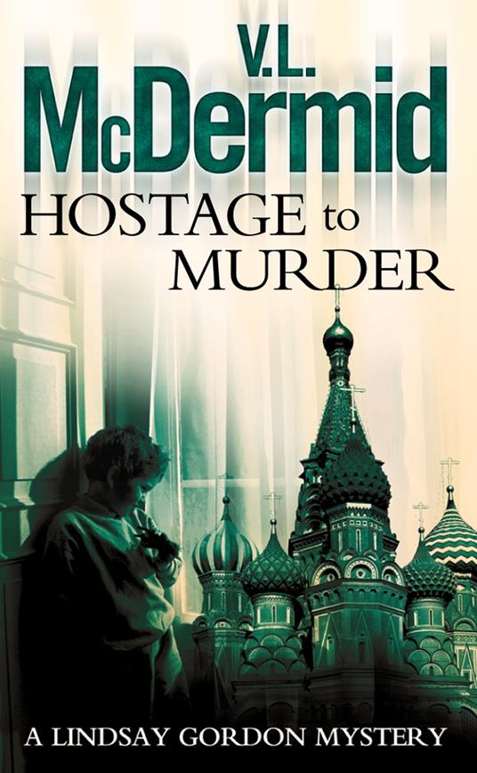 Hostage to Murder (Lindsay Gordon Crime Series, Book 6)