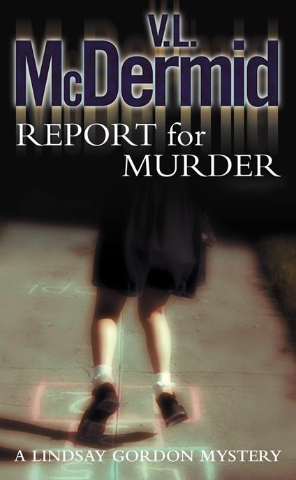 Report for Murder (Lindsay Gordon Crime Series, Book 1)