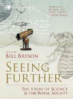 Seeing Further: The Story of Science and the Royal Society - cover