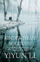 Kinder Than Solitude - Yiyun Li - cover