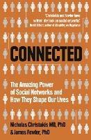 Connected: The Amazing Power of Social Networks and How They Shape Our Lives - Nicholas Christakis,James Fowler - cover