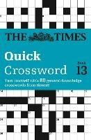 The Times Quick Crossword Book 13: 80 World-Famous Crossword Puzzles from the Times2 - The Times Mind Games - cover