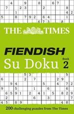 The Times Fiendish Su Doku Book 2: 200 Challenging Puzzles from the Times