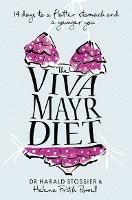 The Viva Mayr Diet: 14 Days to a Flatter Stomach and a Younger You - Dr Harald Stossier,Helena Frith Powell - cover