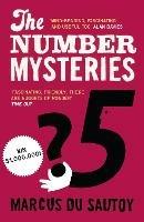 The Number Mysteries: A Mathematical Odyssey Through Everyday Life - Marcus du Sautoy - cover