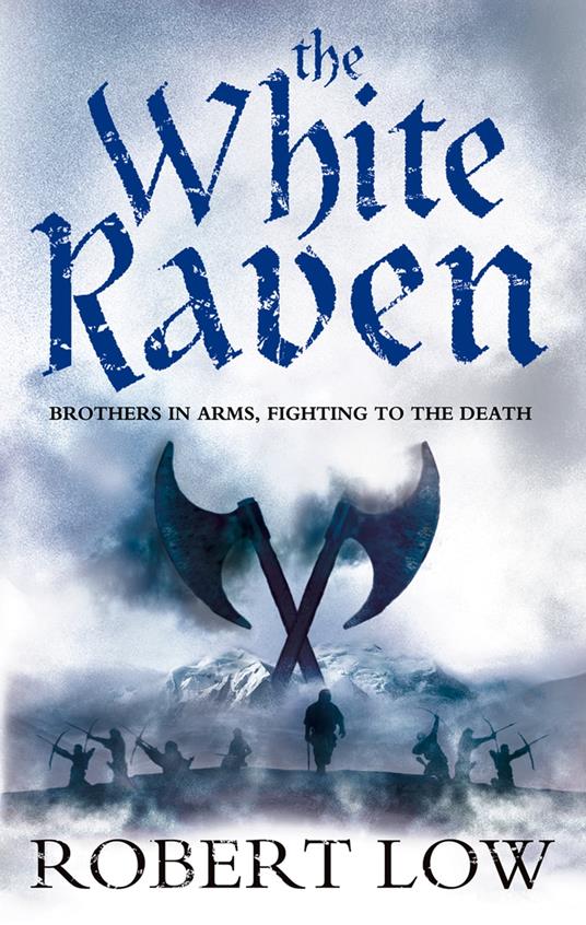 The White Raven (The Oathsworn Series, Book 3)