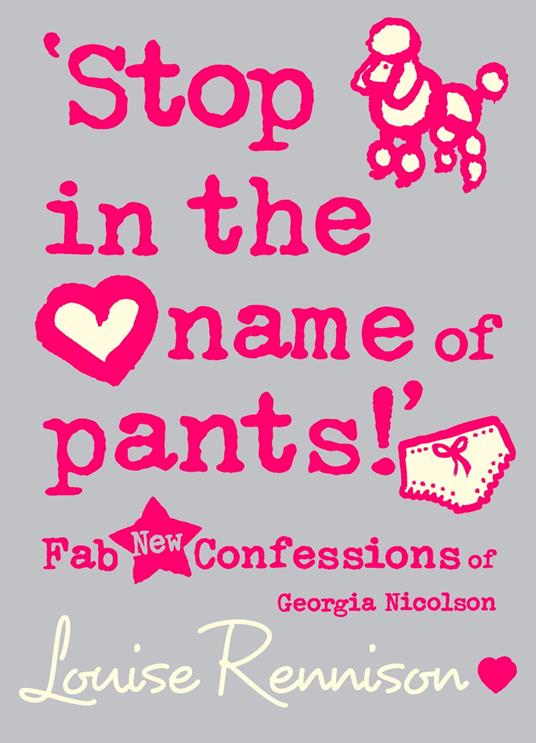 ‘Stop in the name of pants!’ (Confessions of Georgia Nicolson, Book 9) - Louise Rennison - ebook