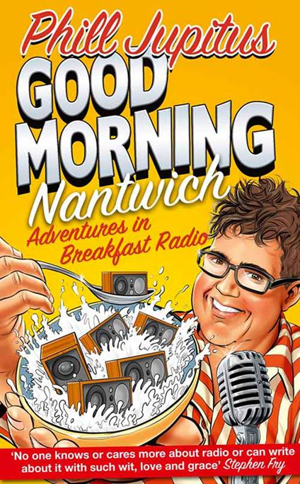 Good Morning Nantwich: Adventures in Breakfast Radio