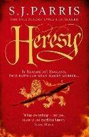 Heresy - S. J. Parris - cover
