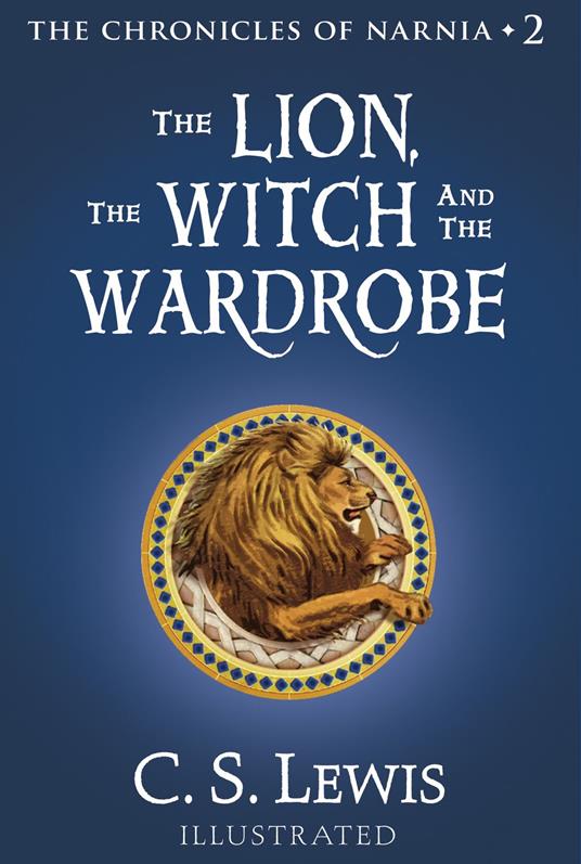 The Lion, the Witch and the Wardrobe (The Chronicles of Narnia, Book 2) - C. S. Lewis,Baynes Pauline - ebook