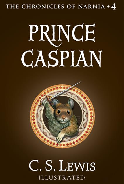 Prince Caspian (The Chronicles of Narnia, Book 4) - C. S. Lewis,Baynes Pauline - ebook