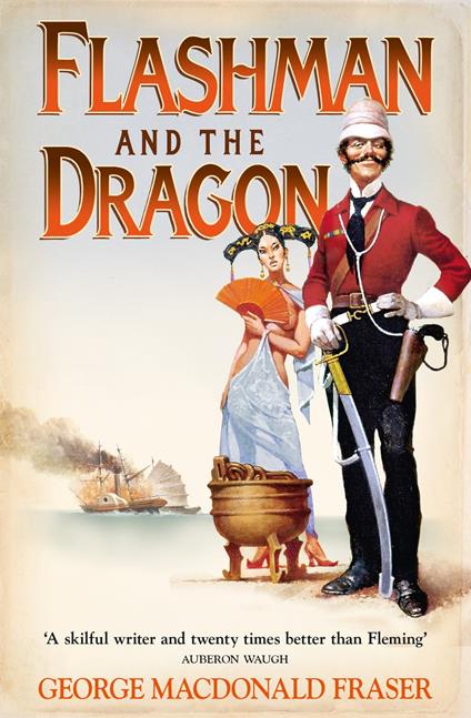 Flashman and the Dragon (The Flashman Papers, Book 10)