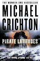 Pirate Latitudes - Michael Crichton - cover