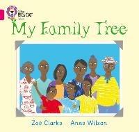 My Family Tree: Band 01a/Pink a - Zoe Clarke,Anne Wilson - cover