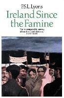Ireland Since the Famine: Volume 1 - F. S. L. Lyons - cover